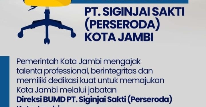 Pemerintah Kota Jambi Buka Seleksi Direksi BUMD PT. Siginjai Sakti, Ajak Talenta Profesional Bangun Daerah