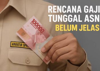 Gaji Tunggal ASN Batal Berlaku 2026, Apa Alasannya?