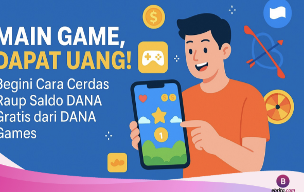 Main Game Bisa Dapat Saldo DANA, Benarkah Menguntungkan atau Sekadar Gimmick?